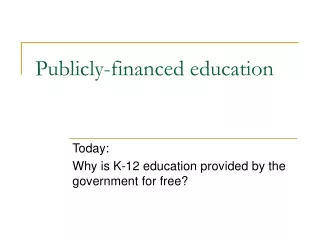 Publicly-financed education