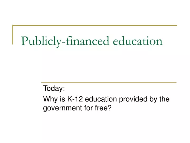 publicly financed education