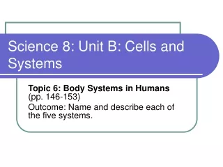 Science 8: Unit B: Cells and Systems