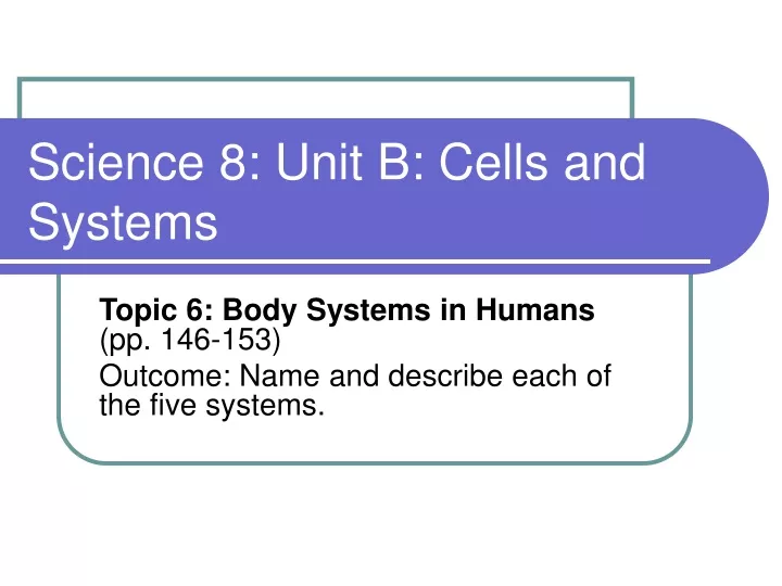 science 8 unit b cells and systems