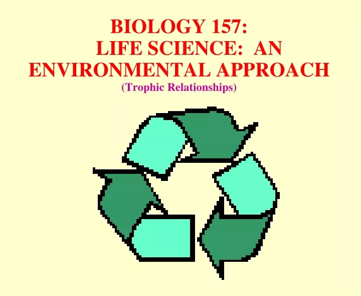 biology 157 life science an environmental approach trophic relationships