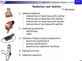Radiation and Safety P. Berkvens radiation physics interaction of electrons with matter