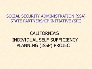 SOCIAL SECURITY ADMINISTRATION (SSA) STATE PARTNERSHIP INITIATIVE (SPI)
