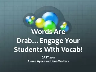 Words Are Drab…Engage Your Students With Vocab!