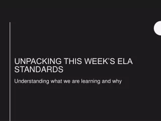 Unpacking This Week’s ELA Standards