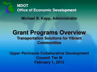 Michael B. Kapp, Administrator Grant Programs Overview