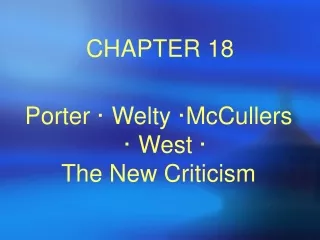 Porter · Welty ·McCullers  · West ·  The New Criticism