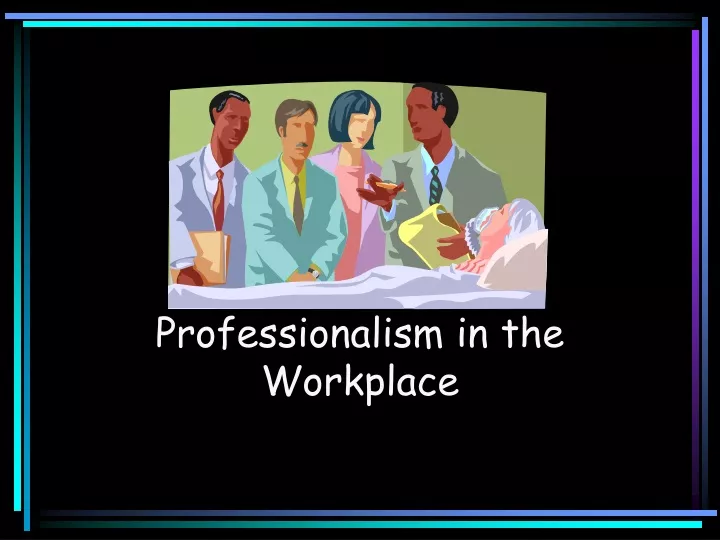 professionalism in the workplace