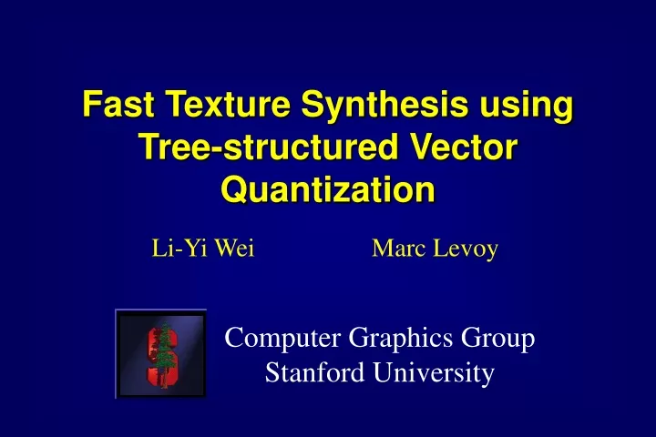 fast texture synthesis using tree structured vector quantization