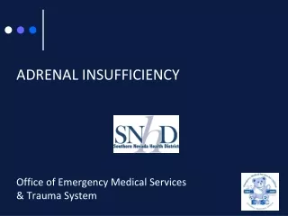 ADRENAL INSUFFICIENCY   Office of Emergency Medical Services  &amp; Trauma System