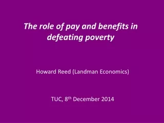 The role of pay and benefits in defeating poverty