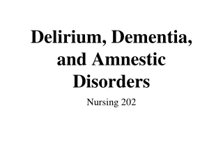 Delirium, Dementia, and Amnestic Disorders