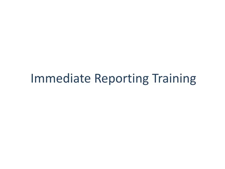immediate reporting training