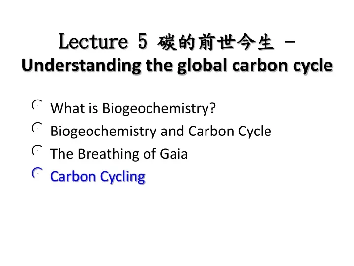 lecture 5 understanding the global carbon cycle