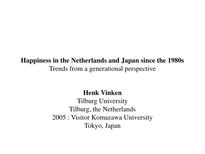 happiness in the netherlands and japan since the 1980s trends from a generational perspective