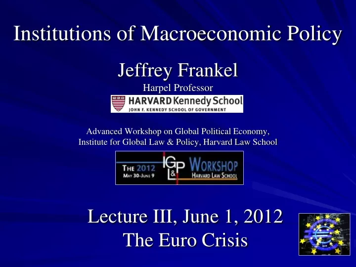 lecture iii june 1 2012 the euro crisis