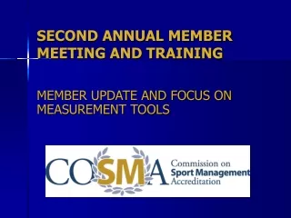 SECOND ANNUAL MEMBER MEETING AND TRAINING
