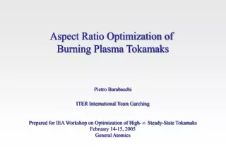 Aspect Ratio Optimization of  Burning Plasma Tokamaks