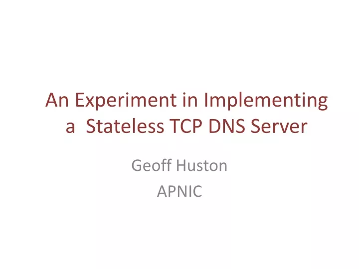 an experiment in implementing a stateless tcp dns server