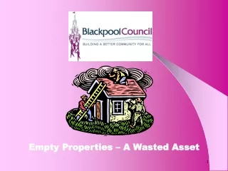 Empty Properties – A Wasted Asset