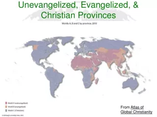 Unevangelized, Evangelized, &amp; Christian Provinces