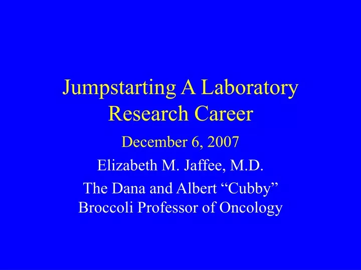 jumpstarting a laboratory research career december 6 2007