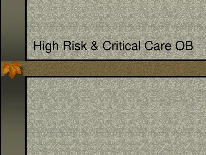 high risk critical care ob