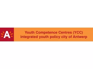 Youth Competence Centres (YCC)   integrated youth policy city of Antwerp