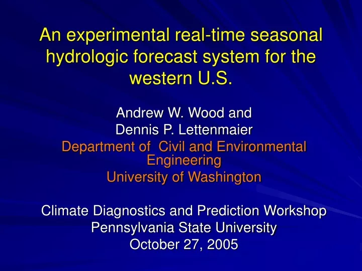 an experimental real time seasonal hydrologic forecast system for the western u s