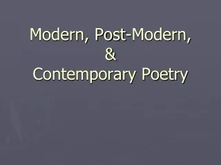 Modern, Post-Modern, &amp; Contemporary Poetry