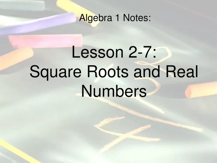 algebra 1 notes lesson 2 7 square roots and real