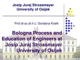 Bologna Process and Education of Engineers at Josip Juraj Strossmayer University of Osijek