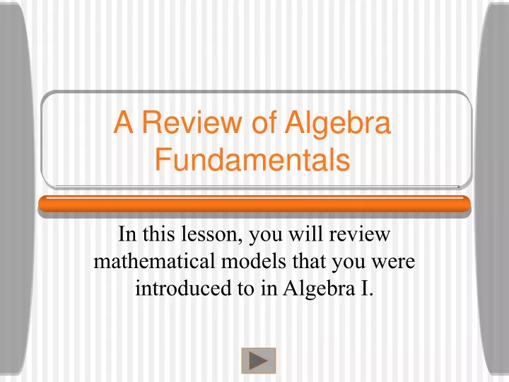 a review of algebra fundamentals