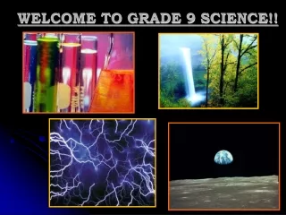 WELCOME TO GRADE 9 SCIENCE!!