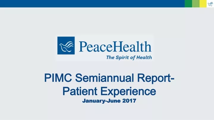 pimc semiannual report patient experience january june 2017