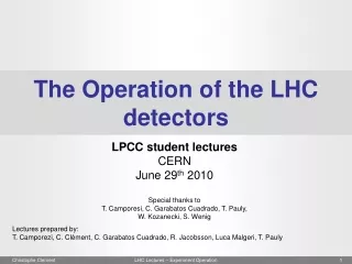 The Operation of the LHC detectors
