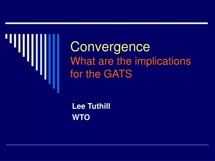 convergence what are the implications for the gats