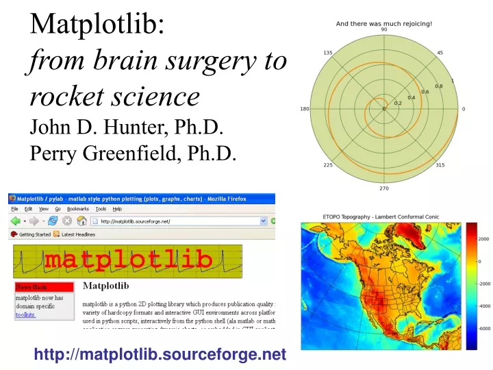 matplotlib from brain surgery to rocket science john d hunter ph d perry greenfield ph d