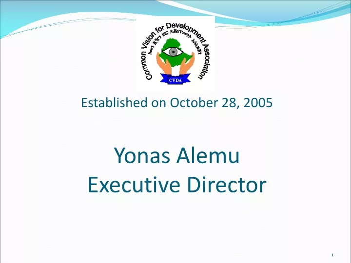 established on october 28 2005 yonas alemu executive director
