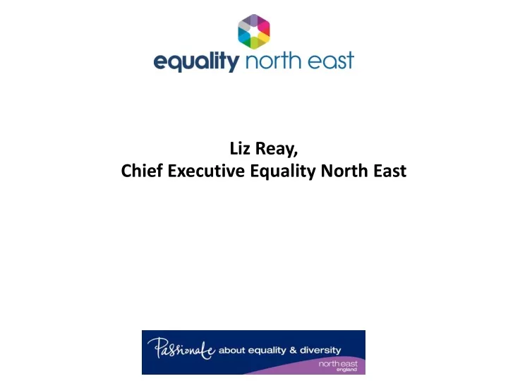 liz reay chief executive equality north east