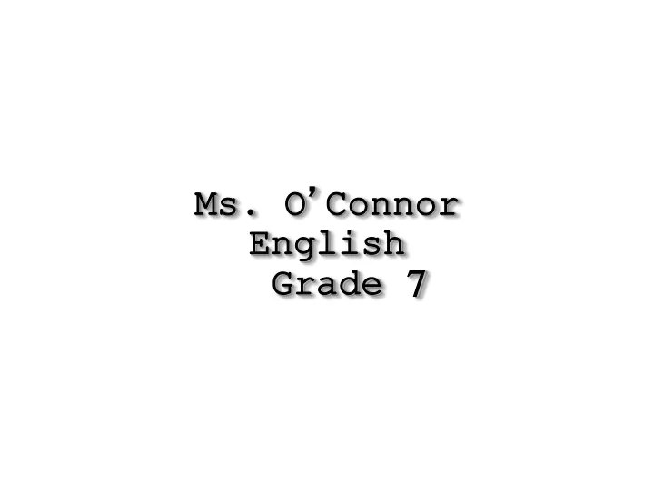 ms o connor english grade 7