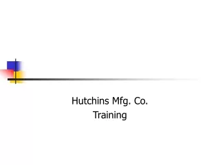 Hutchins Mfg. Co.  Training