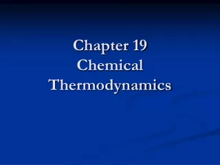 Chapter 19 Chemical Thermodynamics