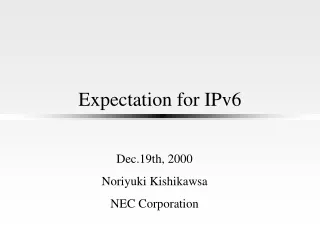 Expectation for IPv6