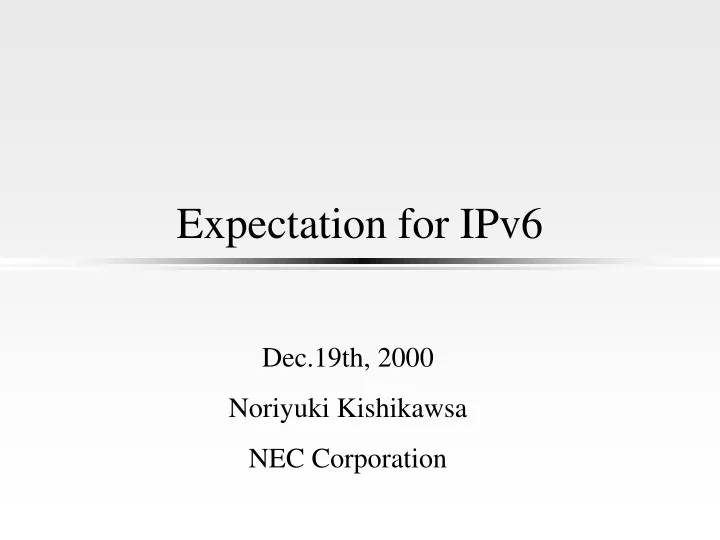 expectation for ipv6