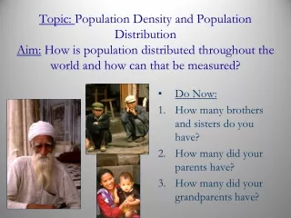 Do Now: How many brothers and sisters do you have? How many did your parents have?