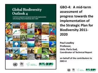 GBO-4 addresses  four  questions: Are we on track to reach the Aichi  Targets  by 2020?