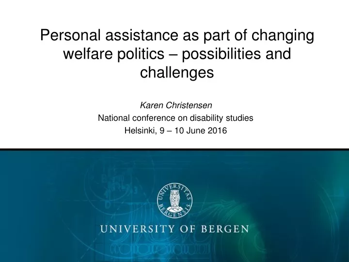 personal assistance as part of changing welfare politics possibilities and challenges
