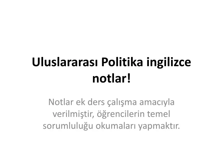 uluslararas politika ingilizce notlar