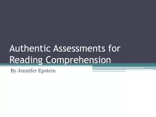 Authentic Assessments for Reading Comprehension